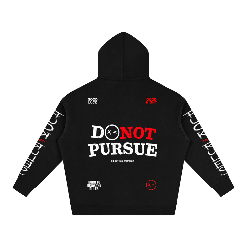 Do Not Pursue Hoodie